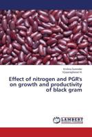 Effect of nitrogen and PGR's on growth and productivity of black gram 3659348333 Book Cover