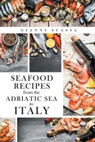 Seafood Recipes from the Adriatic Sea in Italy 1961438453 Book Cover