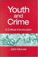 Youth and Crime: A Critical Introduction 076195564X Book Cover