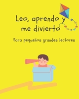 Leo, aprendo y me divierto: Para pequeños grandes lectores B0BXMPNJK3 Book Cover