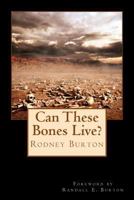 Can These Bones Live? 1539107779 Book Cover