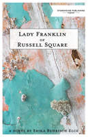 Lady Franklin of Russell Square 1988754070 Book Cover