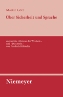 Über Sicherheit und Sprache angesichts Untreue der Wahrheit und Die Asyle von Friedrich Hölderlin 348432130X Book Cover