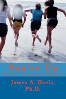 You're Up: (For Teenagers Only!) 1478237457 Book Cover