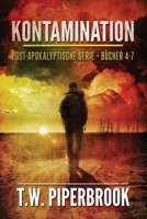 Kontamination: post-apokalyptische Serie: (Bücher 4-7) (German Edition) B0DVC7CG6D Book Cover