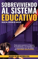 Sobreviviendo al Sistema Educativo 9917003436 Book Cover