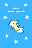 Mein Traumtagebuch: Journal - Notizbuch - Insgesamt 135 Seiten - Maße ca. DIN A5 (German Edition) 169293175X Book Cover