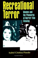 Recreational Terror: Women and the Pleasures of Horror Film Viewing 0791434427 Book Cover