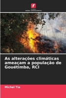 As alterações climáticas ameaçam a população de Gouétimba, RCI 6207318927 Book Cover