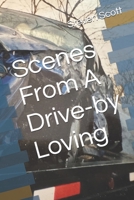 Scenes From A Drive-by Loving B0F141MK9P Book Cover