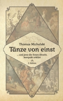 Tänze von Einst, 2. Edition: Tänze von Einst - und jene die ihnen ähneln, kompakt erklärt (German Edition) 3696399418 Book Cover