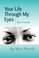 Your Life Through My Eyes 1425781799 Book Cover
