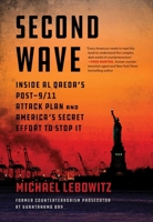Second Wave: Inside Al Qaeda's Post-9/11 Attack Plan and America's Secret Effort to Stop It B0G59BLXFT Book Cover