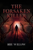 The Forsaken Killer 1836712723 Book Cover