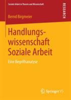 Handlungswissenschaft Soziale Arbeit: Begriffe - Konzepte - Diskussionen 3531177346 Book Cover