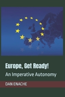 Europe, Get Ready!: An Imperative Autonomy B0FN4M1CY1 Book Cover