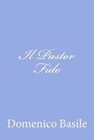 Il Pastor Fido 1478245271 Book Cover