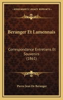Beranger Et Lamennais: Correspondance Entretiens Et Souvenirs (1861) 1167598776 Book Cover