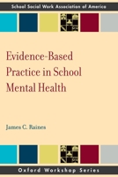Evidence Based Practice in School Mental Health 0195366263 Book Cover