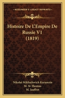 Histoire De L'Empire De Russie V1 (1819) 116011448X Book Cover