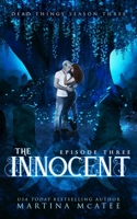 The Innocent: Dead Things Season Three: Episode Three null Book Cover