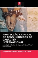 Protecção Criminal de Bens Jurídicos de Carácter Internacional 6203592641 Book Cover