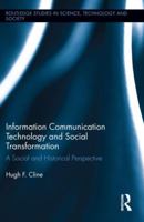 Information Communication Technology and Social Transformation: A Social and Historical Perspective 1138953989 Book Cover