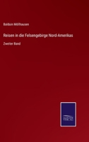 Reisen in die Felsengebirge Nord-Amerikas: Zweiter Band 3375074212 Book Cover
