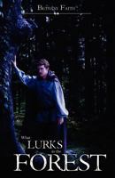 What Lurks in the Forest 1468103075 Book Cover