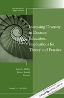 Increasing Diversity in Doctoral Education: Implications for Theory and Practice: New Directions for Higher Education, Number 163 1118783581 Book Cover
