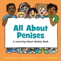 All About Penises: a learning about bodies book 1250852587 Book Cover