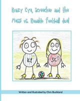 Krazy Eye, Screecher and the Messi vs. Ronaldo Football duel: A Krazy Eye story 1537358960 Book Cover