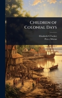 Children of colonial days 137683569X Book Cover