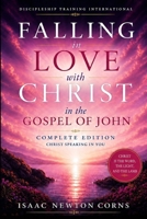 Falling in Love with Christ in the Gospel of John 1970550147 Book Cover
