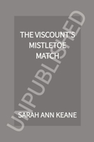 The Viscount's Mistletoe Match: A Clean Christmas Regency Historical Romance (Winterhaven Wishes Series) B0G2RVWF5B Book Cover