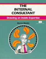 Crisp: The Internal Consultant: Drawing on Inside Expertise (Crisp Fifty-Minute Series) 1560524170 Book Cover