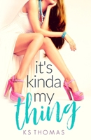 It's Kinda My Thing B0BRJ8KRWY Book Cover