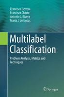Multilabel Classification: Problem Analysis, Metrics and Techniques 3319411101 Book Cover
