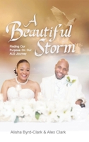 A Beautiful Storm: Finding our Purpose on our ALS Journey B0BHL2XJS2 Book Cover