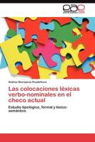 Las Colocaciones Lexicas Verbo-Nominales En El Checo Actual 3845480955 Book Cover