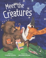 Meet the Creatures: Whimsical Animal Rhymes for Bedtime Stories 1763621545 Book Cover
