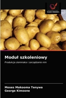 Moduł szkoleniowy: Produkcja ziemniaka i zarządzanie nim 6202916486 Book Cover
