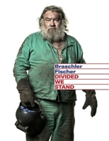 Braschler Fischer Divided We Stand 3960700482 Book Cover