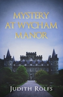 MYSTERY AT WYCHAM MANOR B0DV3Z3LS5 Book Cover
