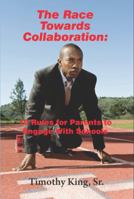 The Race Towards Collaboration: 10 Rules for Parents to Engage with Schools 099969040X Book Cover