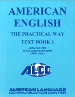 American English the Practical Way Textbook 1 0990719626 Book Cover