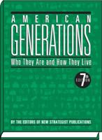 American Generations: Who They Are and How They Live (American Generations) 1935114786 Book Cover