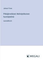 Pitkäjärveläiset; Nelinäytöksinen huvinäytelmä: suuraakkosin 3388059012 Book Cover