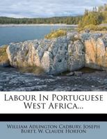 Labour in Portuguese West Africa 1017470499 Book Cover