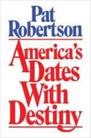 America's Dates With Destiny 0840777566 Book Cover